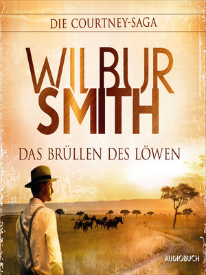 cover image of Das Brüllen des Löwen (Autorisierte Lesefassung)